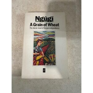 A Grain of Wheat Ngugi wa Thiong'o Heinemann African Writers Series Revised Ed